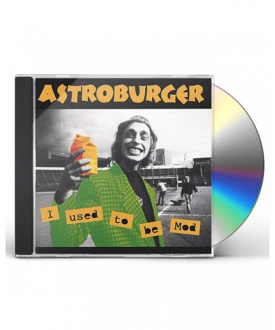 Astroburger I USED TO BE MOD CD $7.75 CD