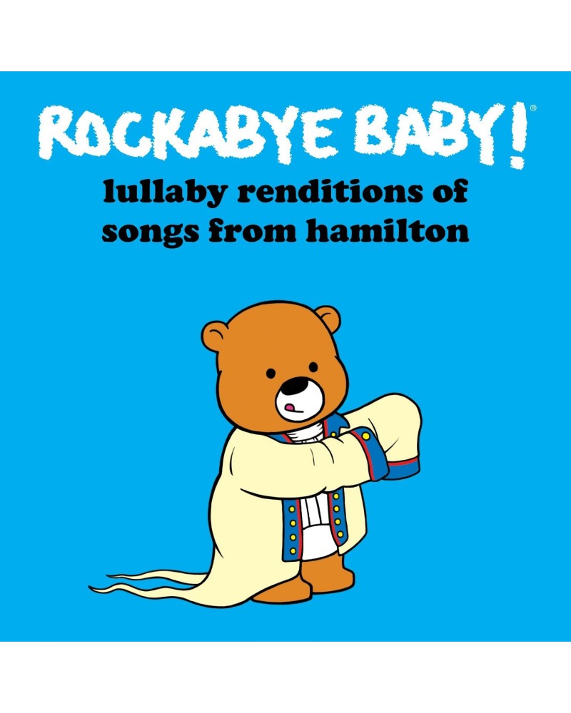 Rockabye Baby! Lullaby Renditions of Songs from Hamilton - CD $8.54 CD