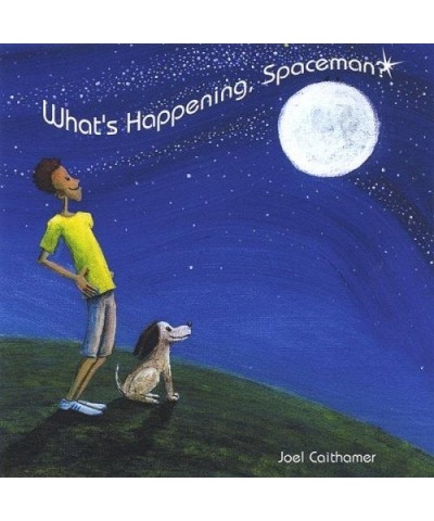 Joel Caithamer WHATS HAPPENING SPACEMAN? CD $3.90 CD