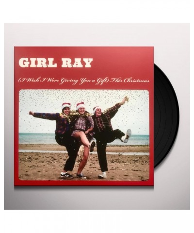 Girl Ray (I WISH I WERE GIVING YOU A GIFT) THIS CHRISTMAS Vinyl Record $7.01 Vinyl