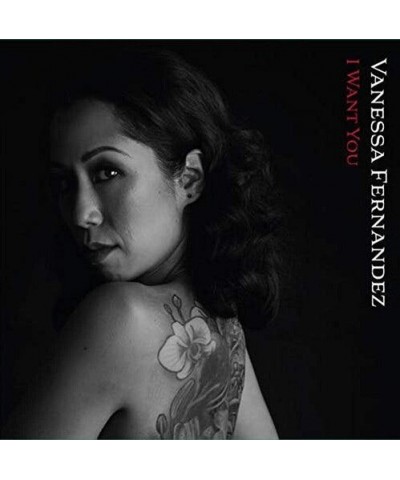 Vanessa Fernandez I Want You CD $17.75 CD