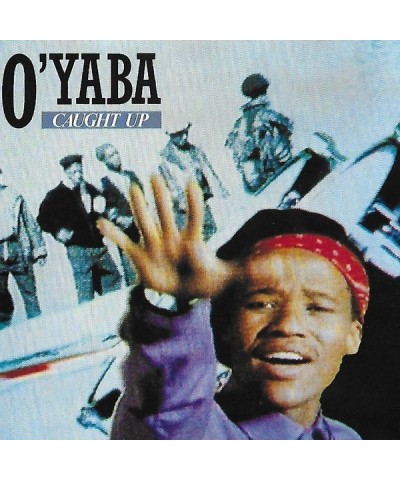 O'Yaba CAUGHT UP CD $4.60 CD