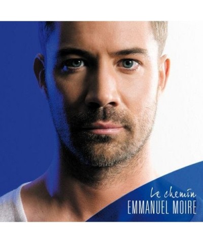 Emmanuel Moire LE CHEMIN CD $14.71 CD