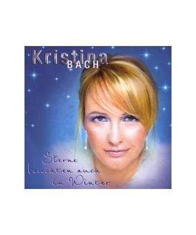 Kristina Bach STERNE LEUCHTEN AUCH IM WINTER CD $17.51 CD