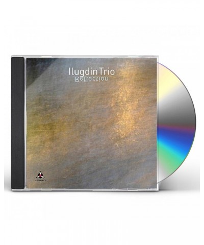 Ilugdin Trio REFLECTION CD $10.18 CD